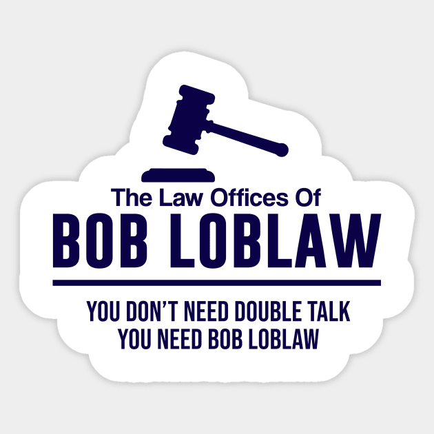 The Lasw Offices of Bob Loblaw Sticker by Periaz